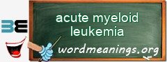 WordMeaning blackboard for acute myeloid leukemia